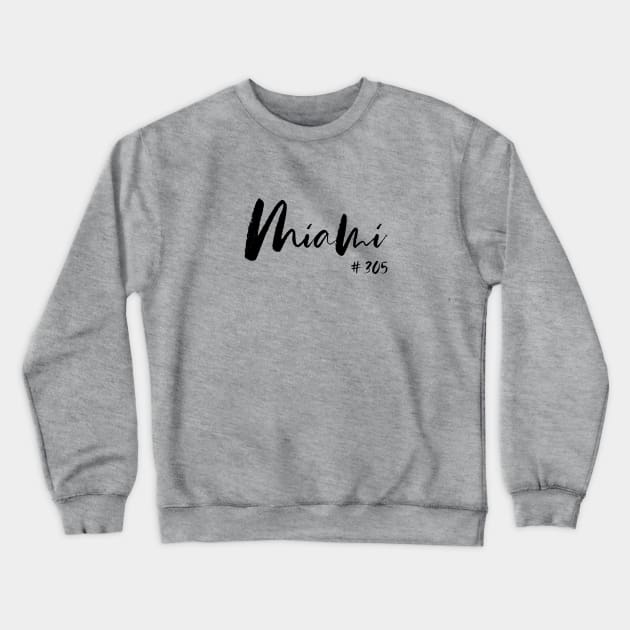 Miami (305) Crewneck Sweatshirt by nyah14